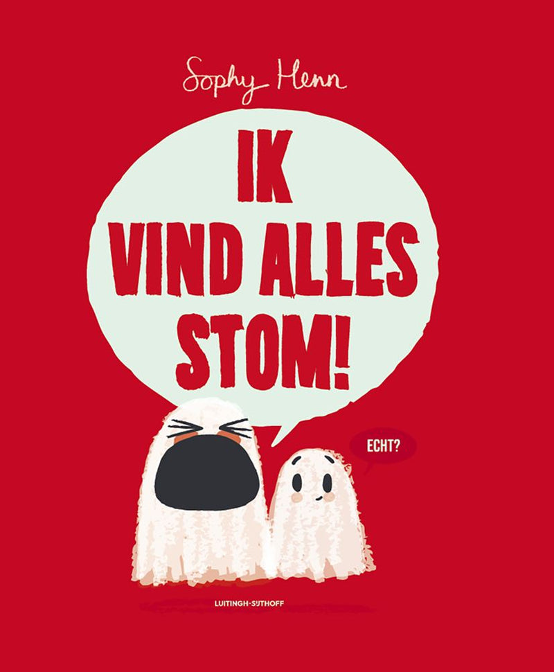 Load image into Gallery viewer, Ik vind alles stom! 3+