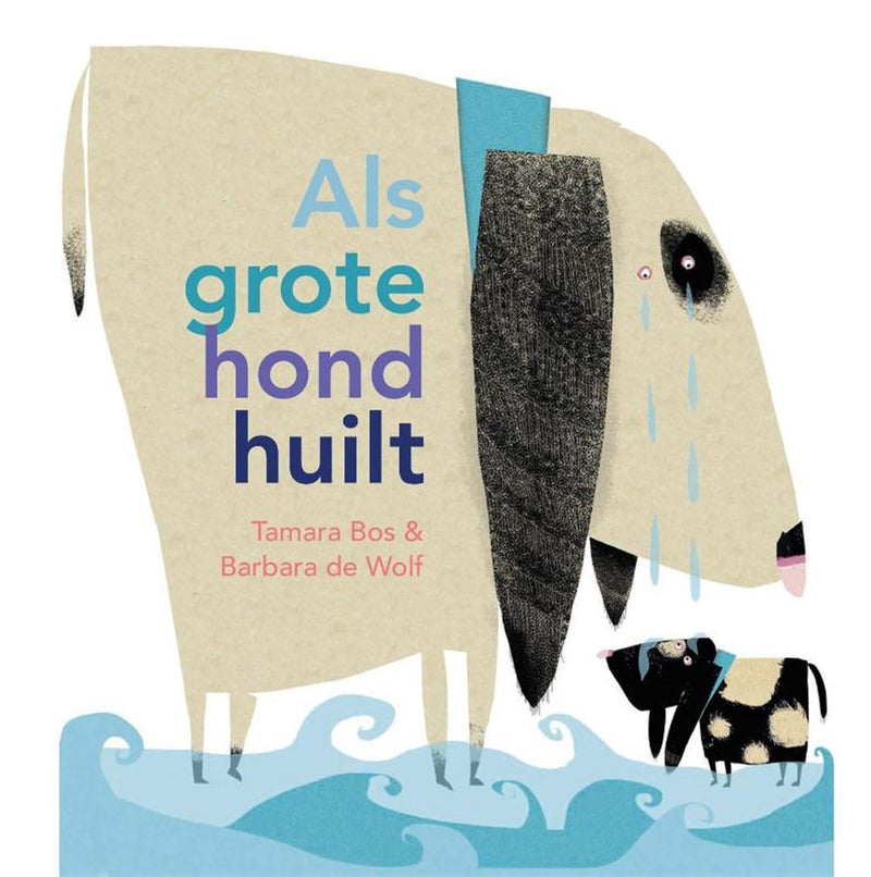 Load image into Gallery viewer, Prentenboek: als grote hond huilt. 4+