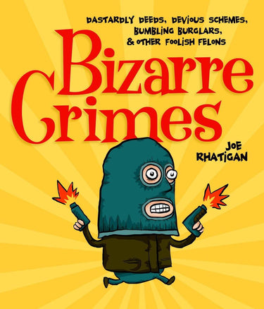 Bizarre crimes