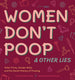 Illustrated bathroom books - women don't poop other lies