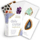Daily crystal inspiration: a 52-card oracle deck for finding health, wealth, and balance