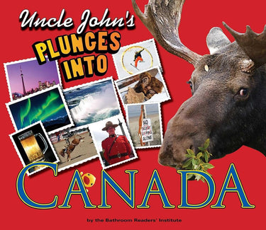 Uncle john's bathroom reader plunges into canada