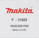 Makita f-31825 pin vk geg. 18mm