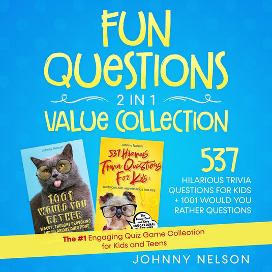 Fun questions 2 in 1 value collection: 537 hilarious trivia questions for kids + 1001 would you rather questions