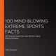100 mind-blowing extreme sports facts