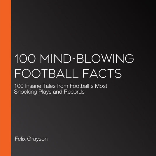 100 mind-blowing football facts
