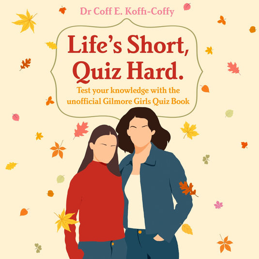 Life's short, quiz hard
