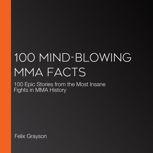 100 mind-blowing mma facts