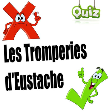 Les tromperie d'eustache (quiz audio)