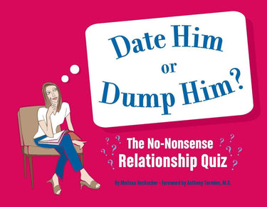 Date him or dump him?