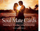 Soul mate cards nurturing attracting loving relationships, 55 full colour cards