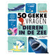 Standaard uitgeverij 50 gekke vragen - dieren in de zee