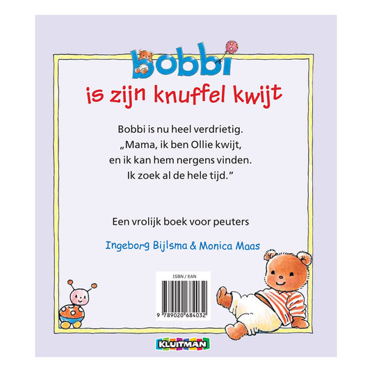 Kluitman bobbi is zijn knuffel kwijt