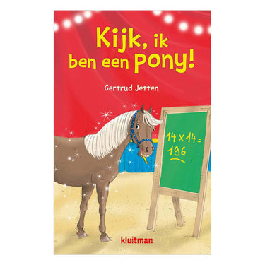 Uitgeverij kluitman kijk, ik ben een pony!