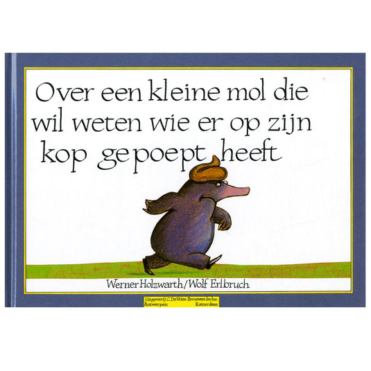 Centraal boekhuis over een kleine mol die wil weten wie er op zijn kop gepoept