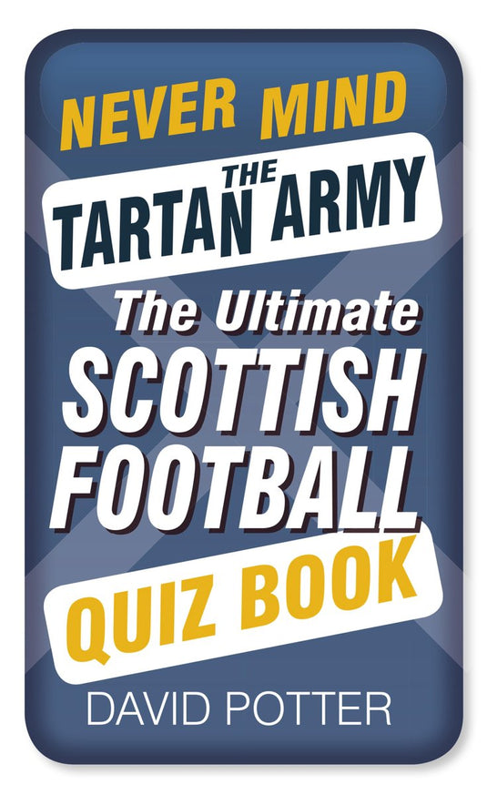 Never mind the tartan army