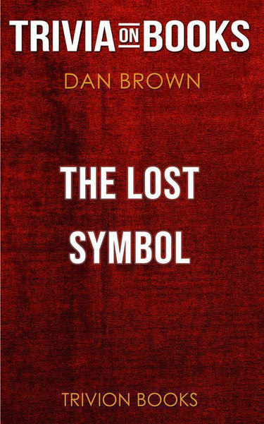 The lost symbol by dan brown (trivia-on-books)