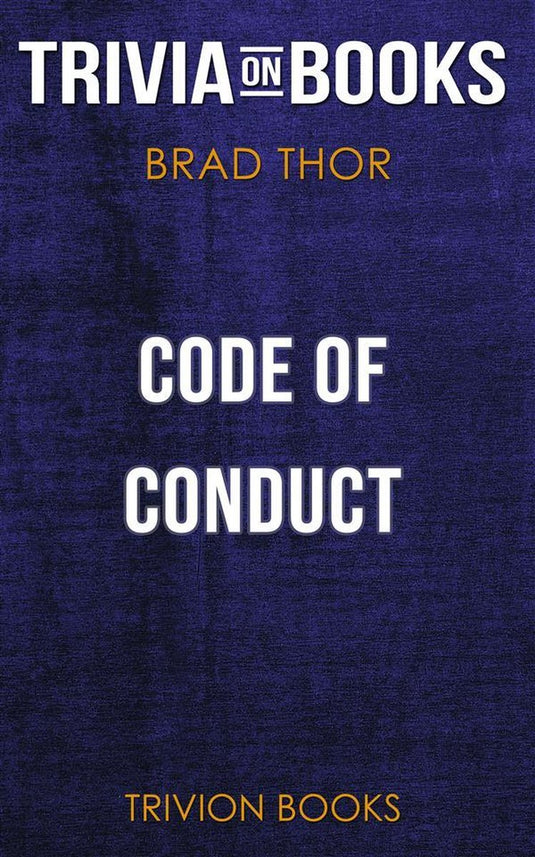 Code of conduct by brad thor (trivia-on-books)