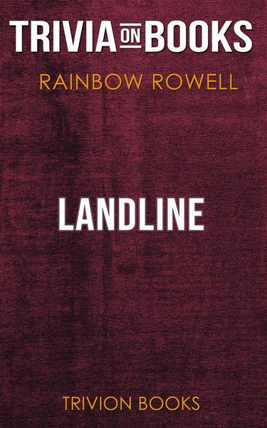 Landline by rainbow rowell (trivia-on-books)