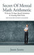 Secret of mental math arithmetic: 70 secrets to super speed calculation and amazing math tricks