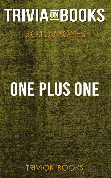 One plus one by jojo moyes (trivia-on-books)