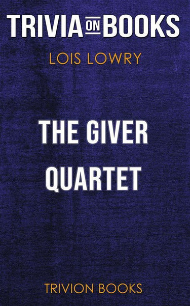 The giver quartet by lois lowry (trivia-on-books)