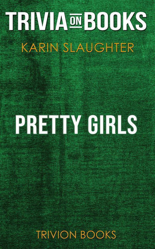Ty pret girls by karin slaughter (trivia-on-books)