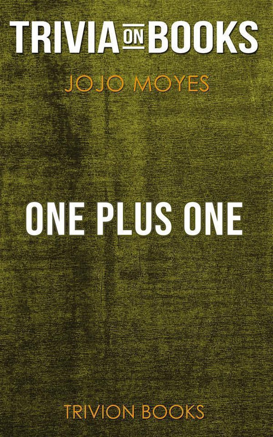 One plus one by jojo moyes (trivia-on-books)