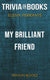 My brilliant friend by elena ferrante (trivia-on-books)