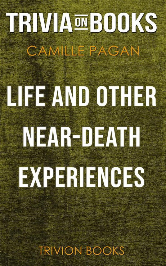 Life and other near-death experiences by camille pagán (trivia-on-books)