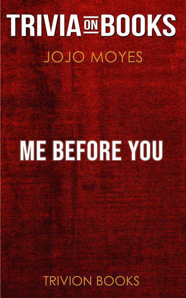 Me before you by jojo moyes (trivia-on-books)