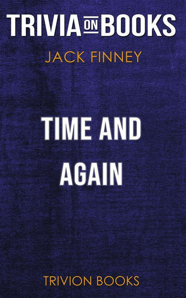 Time and again by jack finney (trivia-on-books)