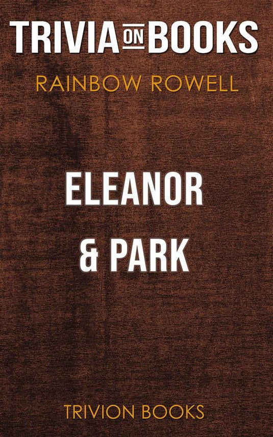 Eleanor park by rainbow rowell (trivia-on-books)