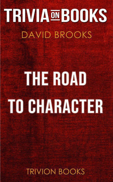 Brooks the road to character by david (trivia-on-books)