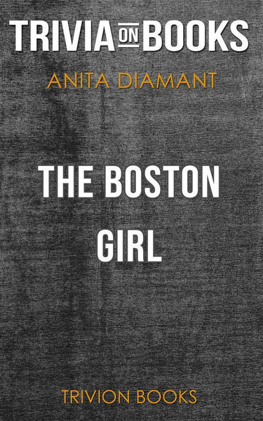 The boston girl by anita diamant (trivia-on-books)