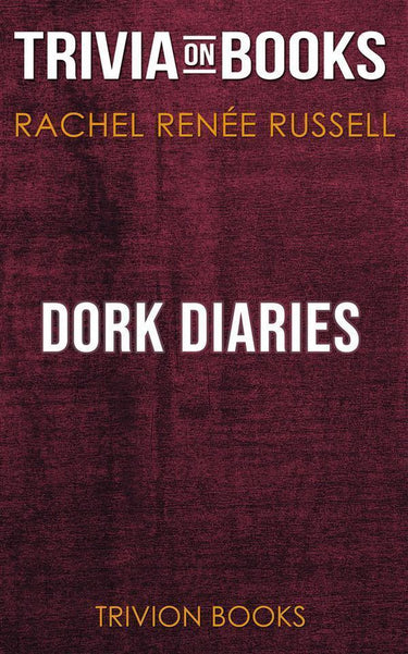 Dork diaries by rachel renée russell (trivia-on-books)