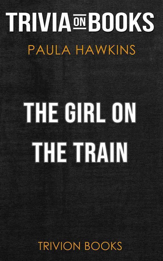 The girl on the train by paula hawkins (trivia-on-books)