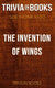 The invention of wings by sue monk kidd (trivia-on-books)