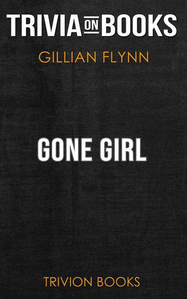 Gone girl by gillian flynn (trivia-on-books)
