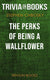 The perks of being a wallflower by stephen chbosky (trivia-on-books)