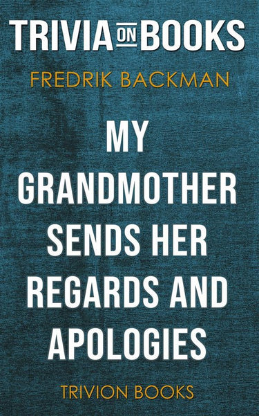 My grandmother sends her regards and apologies by fredrik backman (trivia-on-books)