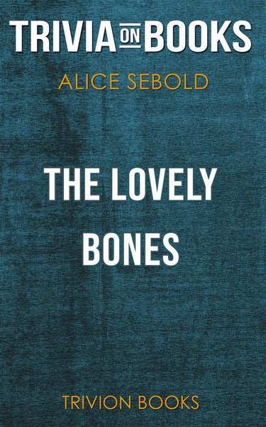 The lovely bones by alice sebold (trivia-on-books)