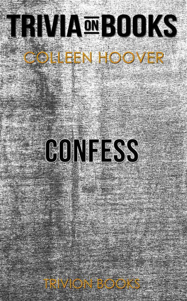 Confess by colleen hoover (trivia-on-books)