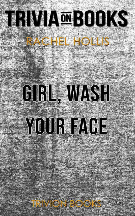 Girl, wash your face by rachel hollis (trivia-on-books)