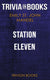 Station eleven by emily st. john mandel (trivia-on-books)