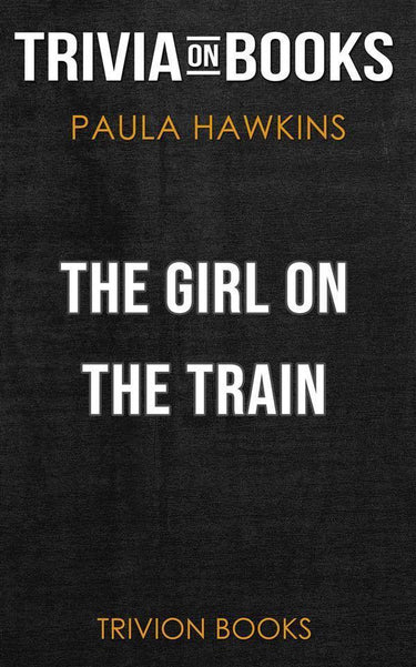 The girl on the train by paula hawkins (trivia-on-books)