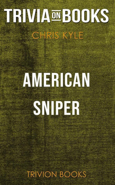 American sniper by chris kyle (trivia-on-books)