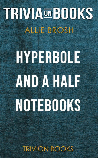 Hyperbole and a half by allie brosh (trivia-on-books)