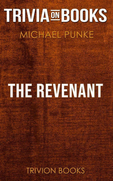 The revenant by michael punke (trivia-on-books)