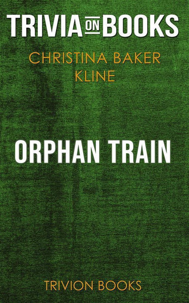 Orphan train by christina baker kline (trivia-on-books)